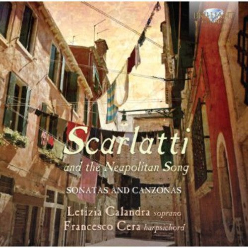 Scarlatti/ Calandra/ Cera - Scarlatti & the Neapolitan
