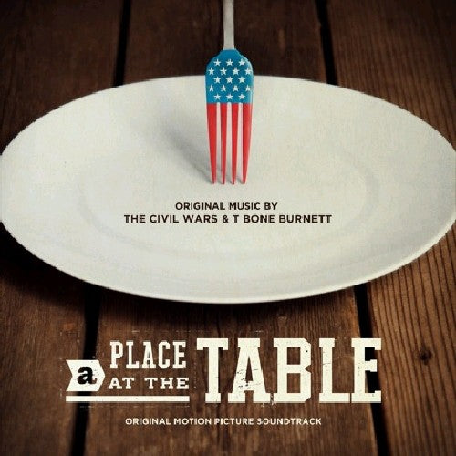 Civil Wars/ T-Bone Burnett - A Place At The Table