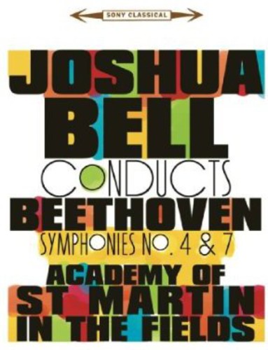 Joshua Bell - Beethoven: Symphonies 4 & 7