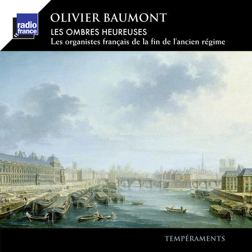 Baumont - Les Ombres Heureuses Les Organistes Francais de