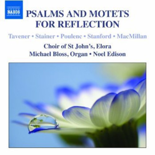 Crotch/ Bloss/ Choir of st John's/ Elora - Psalms & Motets for Reflection