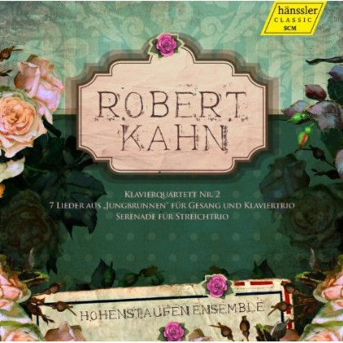 Kahn/ Hohenstaufen Ensemble - Chamber Music & Songs