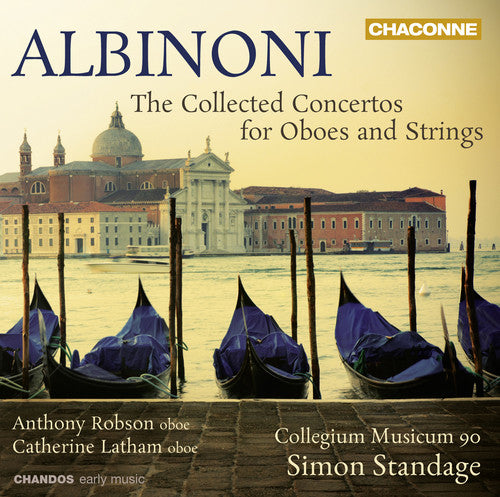 Albinoni/ Robson/ Collegium Musicum 90 - Collected Concertos for Oboes & Strings