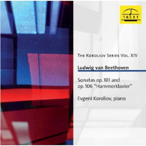 Beethoven/ Evgeni Koroliov - Koroliov Series 14: Sonatas Op 101