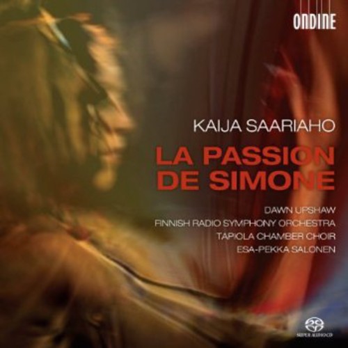 Saariaho/ Upshaw/ Finnish Radio Sym Orch - Passion de Simone