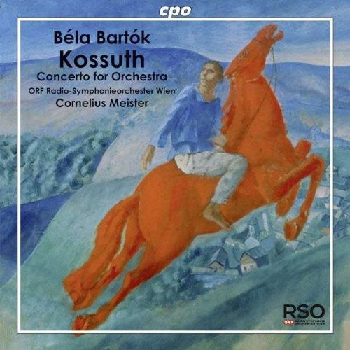 Bartok/ Orf Radio-Symphonieorchester Wien - Kossuth Concerto for Orchestra Rumaenische