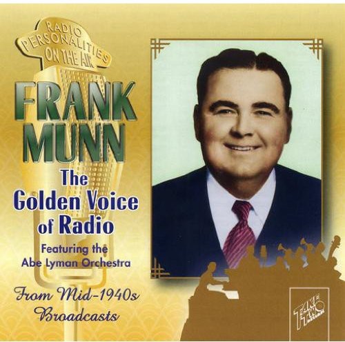 Frank Munn - Frank Munn - the Golden Voice of Radio