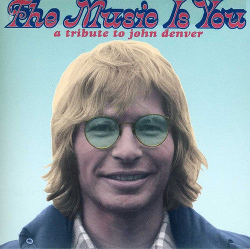 Various Artists - The Music Is You: A Tribute to John Denver