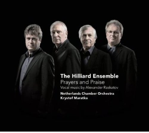 Raskatov/ Hilliard Ensemble - Prayers & Praise