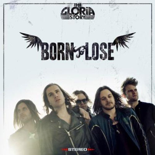 Gloria Story - Born to Lose
