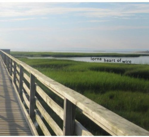 Lorna - Heart of Wire