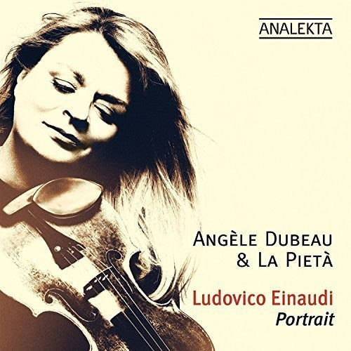 Angele Dubeau & La Pieta - Ludovico Einaudi: Portrait