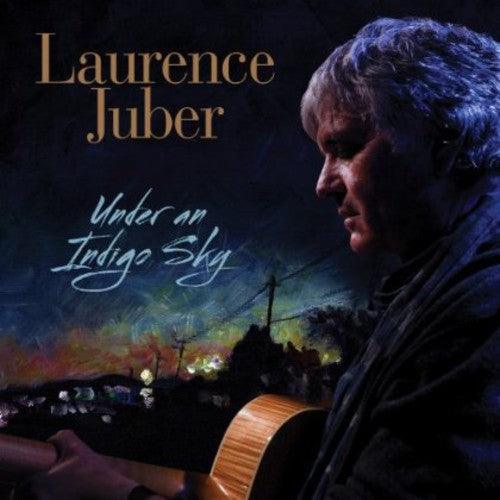 Laurence Juber - Under An Indigo Sky