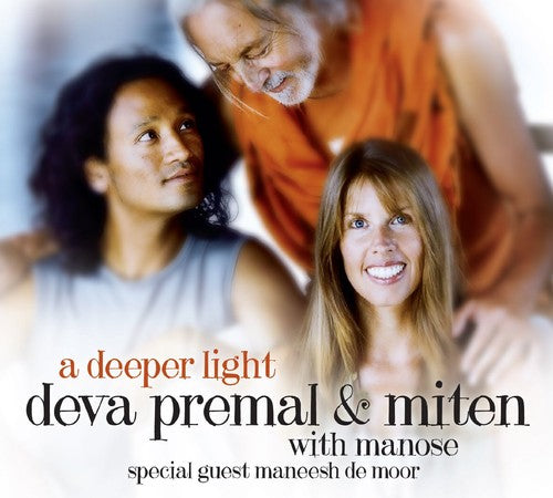 Deva Premal & Miten with Manose - A Deeper Light