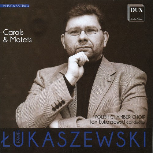 Polish Chamber Choir - Musica Sacra 2 - Carols & Motets