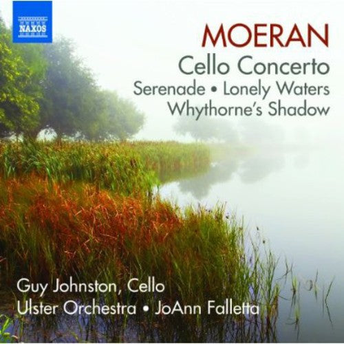 Moeran/ Falletta/ Ulster Orchestra - Cello Concerto / Serenade / Lonely Waters