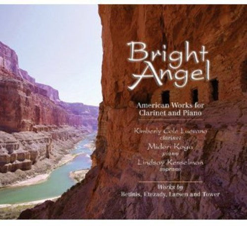 Kimberly Cole Luevano - Bright Angel - American Works for Clarinet & Piano