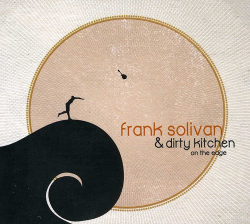 Frank Solivan & Dirty Kitchen - On the Edge
