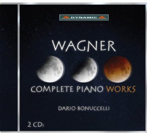 Wagner/ Dario Bonuccelli - Complete Piano Works
