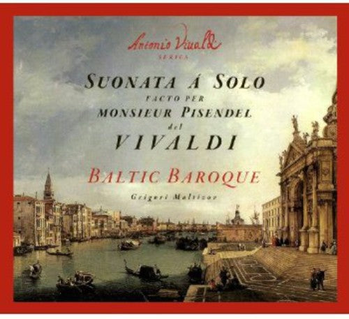 Vivaldi/ Maltizov/ Baltic Baroque - Pisendel Sonatas