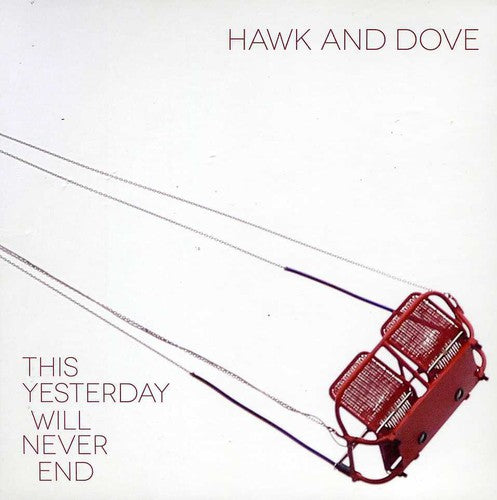 Hawks & Doves - This Yesterday Will Never End