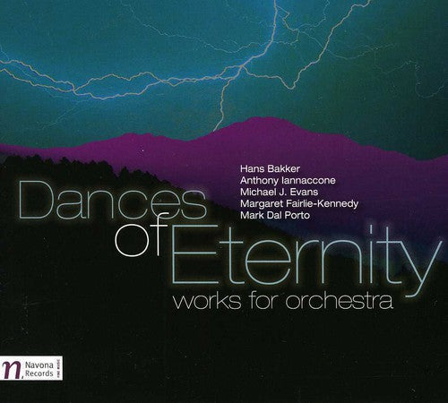 Bakker/ Moravian Philharmonic Orch/ Kucera - Dances of Eternity: Works for Orchestra