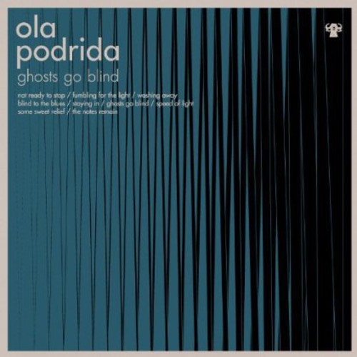 Ola Podrida - Ghosts Go Blind
