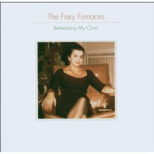 The Fiery Furnaces - Rehearsing My Choir