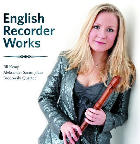 Kemp/ Szram/ Brodowski Quartet - English Recorder Works