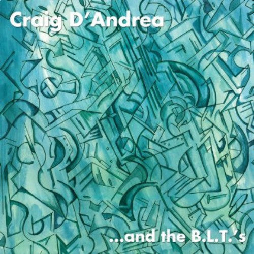 Craig D'Andrea - And the B.L.T.S
