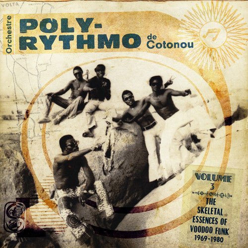 Orchestre Poly-Rythmo De Cotonou - Volume Three -- The Skeletal Essences of Afro Funk 1969-1980