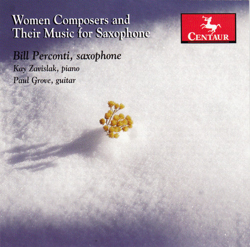 Tower/ Perconti/ Zavislak/ Grove - Woman Composers & Their Music for Saxophone