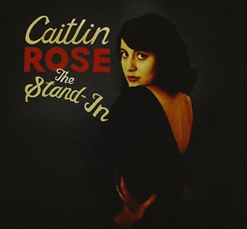 Caitlin Rose - The Stand-In