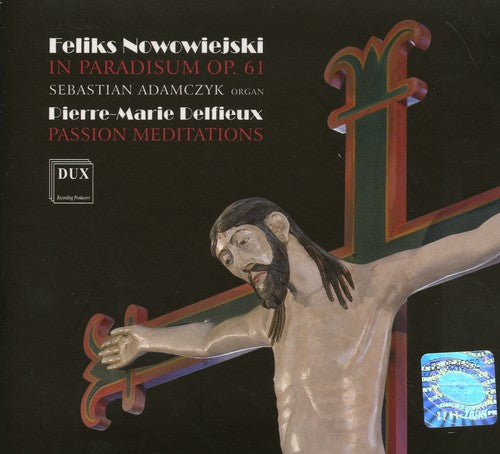 Nowowiejski/ Sebastian Adamczyk - In Paradisum / Passion Meditations