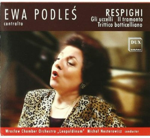 Ewa Podles - Gli Uccelli / Il Tramonto / Trittico Botticelliano