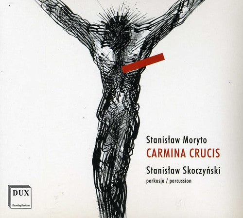 Stanislaw Moryto - Carmina Crucis