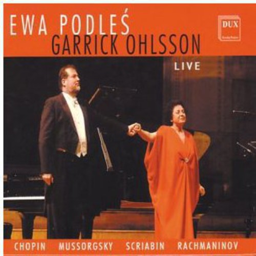 Chopin/ Mussorgsky/ Scriabin/ Podles/ Ohlsson - Ewa Podles & Garrick Ohlsson Live