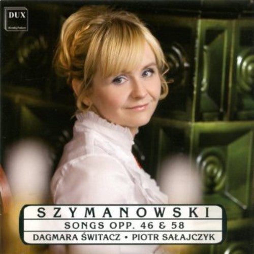 Szymanowski/ Salajczyk/ Switacz - Karol Szymanowski Songs