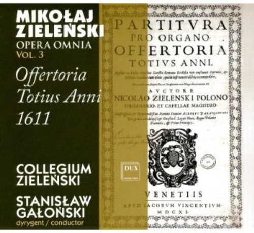 Stanislaw Galonski - Opera Omnia 3: Offertoria Totius Anni 1611