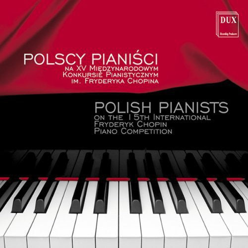 Chopin/ Blechacz/ Banasik/ Kortus/ Szymczak - Polish Pianists