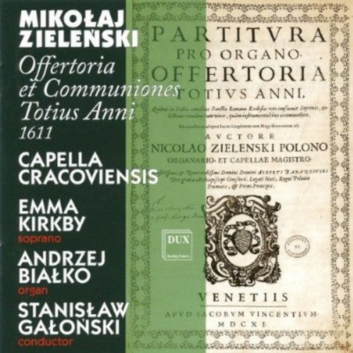 Zielenski/ Kirkby/ Bialko/ Capella Cracoviensis - Offertoria Et Communications Totius Anni 1611