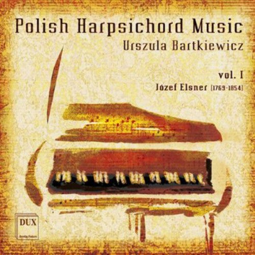 Elsner/ Bartkiewicz - Polish Harpsichord Music 1