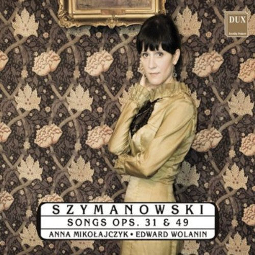 Szymanowski/ Mikolajczyk/ Wolanin - Songs