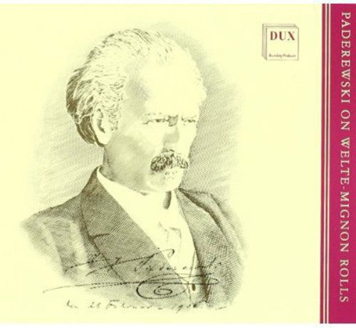 Ignace Jan Paderewski - Paderewski Recordings on Welte-Mignon Rolls