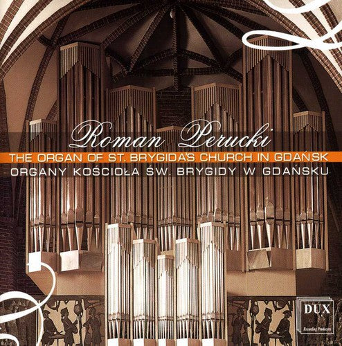 Bach/ Buxtehude/ Siefert/ Janca/ Perucki - Organ of the St. Brygida's Church in Gdansk