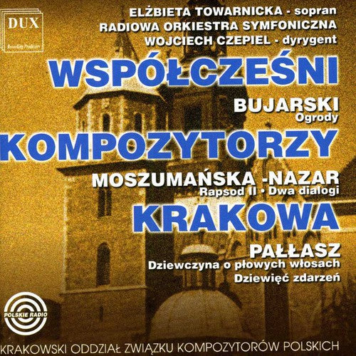 Bujarski/ Pallasz/ Towarnicka/ Czepiel - Contemporary Composers of Cracow