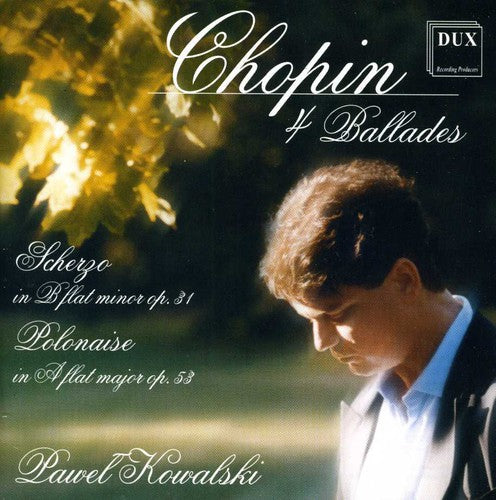Chopin/ Kowalski - Four Ballades