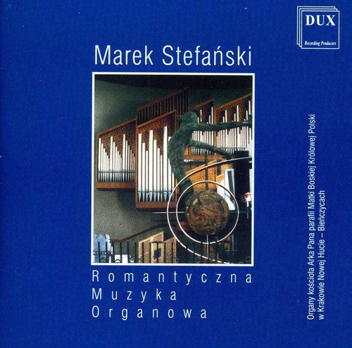 Schumann/ Brahms/ Rheinberger/ Stefanski - Romantic Organ Music
