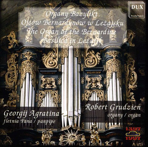 Georgij Agratina - Organ of the Bernardine Basilica in Lezajsk