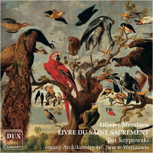 Messiaen/ Szypowski - Livre Du Saint Sacrement